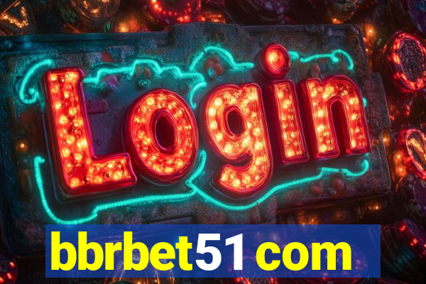 bbrbet51 com